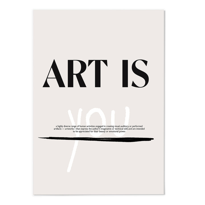 Art Is You Art Print