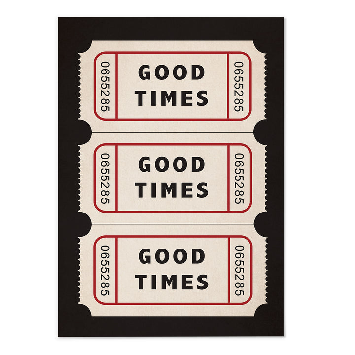 Good Times Ticket Art Print