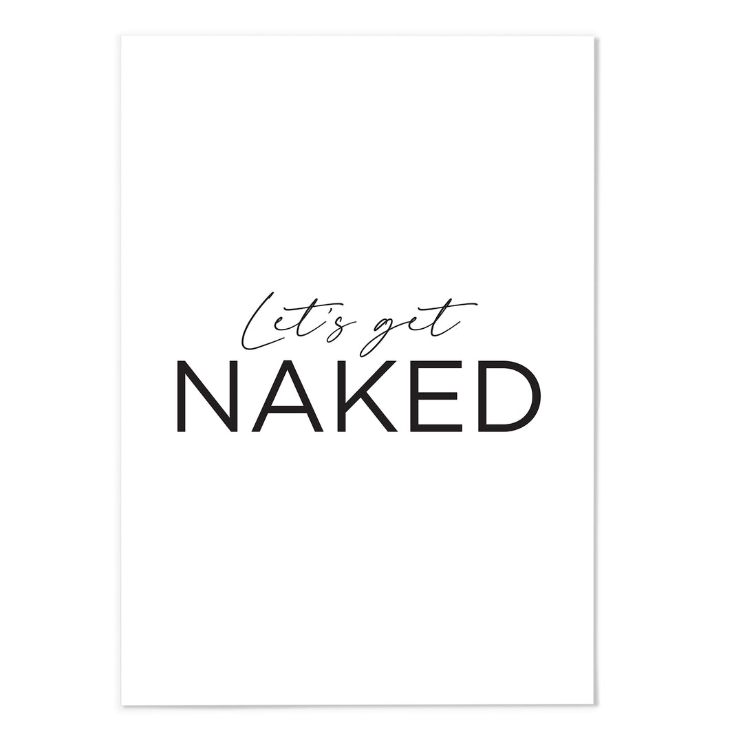 Let's Get Naked Art Print