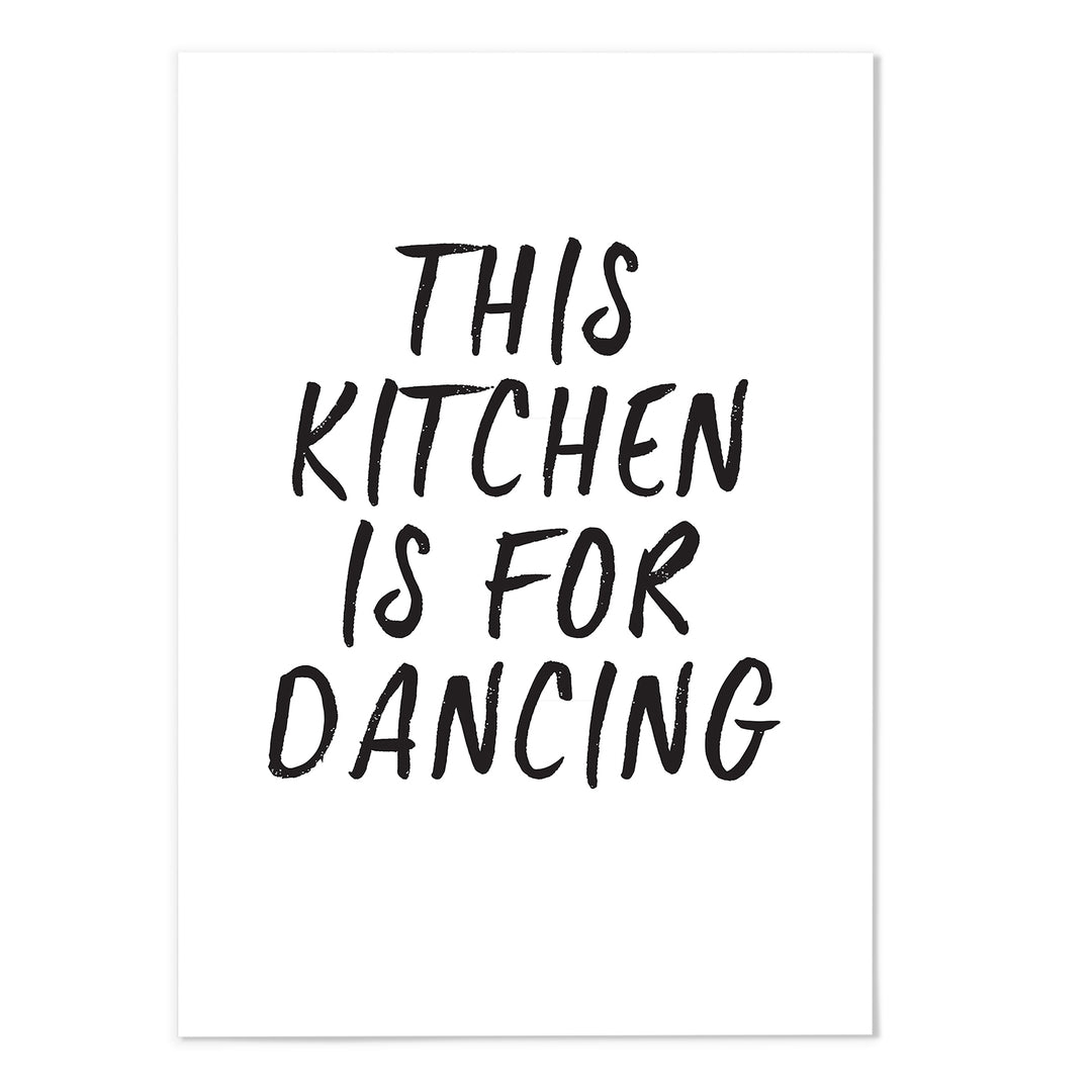 This kitchen is for dancing Art Print - MJ Design Studio